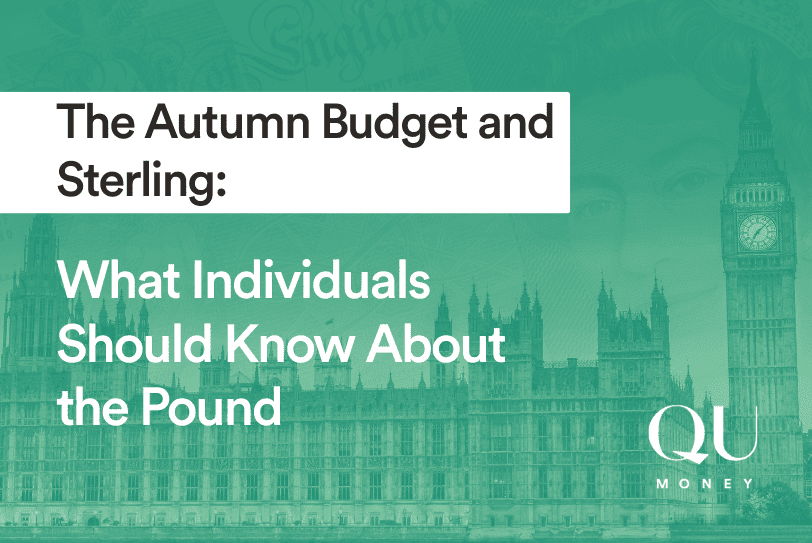 The Autumn Budget and Sterling: What Individuals Should Know About the Pound