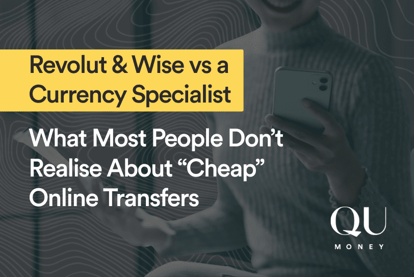 Revolut, Wise or a currency specialist? - Why Qu Money is better for serious personal transfers